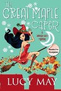 Cover: The Great Maple Caper - Deutsche Ausgabe - Frisky Fox Publishing, LLC
