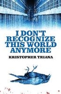 Cover: I Don't Recognize This World Anymore - Bad Dream Books