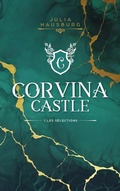 Cover: Corvina Castle - tome 1 - Les s&eacute;lections - Hachette Romans