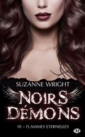Cover: Noirs d&eacute;mons, T10 : Flammes &eacute;ternelles - MILADY