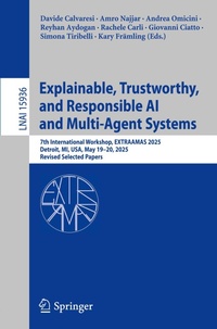 Enlarge image Cover: Explainable, Trustworthy, and Responsible AI and Multi-Agent Systems - Springer