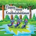 Cover: Floppis kleines Krabbelabenteuer - Daniel Weisz