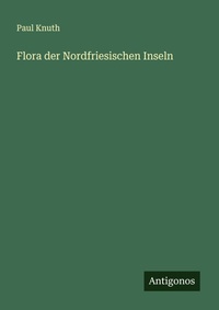 Enlarge image Cover: Flora der Nordfriesischen Inseln - Antigonos Verlag