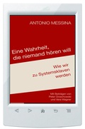 Cover: Eine Wahrheit, die niemand h&ouml;ren will - Traugott Bautz