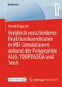 Cover: Vergleich verschiedener Reaktionskoordinaten in MD-Simulationen anhand der Polypeptide Ala9, YQNPDGSQA und 1enh - Springer Spektrum