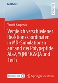 Cover: Vergleich verschiedener Reaktionskoordinaten in MD-Simulationen anhand der Polypeptide Ala9, YQNPDGSQA und 1enh - Springer Spektrum