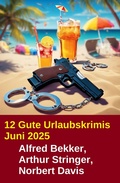 Cover: 12 Gute Urlaubskrimis Juni 2025 - Alfredbooks