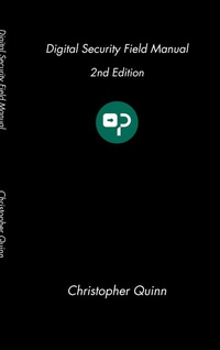 Abbildung von: Digital Security Field Manual - BoD - Books on Demand