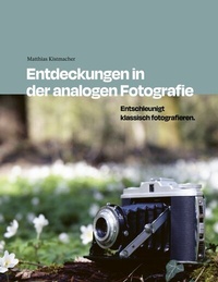 Abbildung von: Entdeckungen in der analogen Fotografie - BoD - Books on Demand