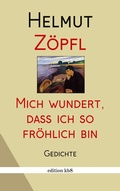 Cover: Mich wundert, dass ich so fr&ouml;hlich bin - BoD - Books on Demand