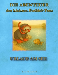 Abbildung von: Die Abenteuer des kleinen Buddel-Tom - BoD - Books on Demand