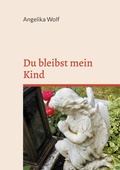 Cover: Du bleibst mein Kind - BoD - Books on Demand