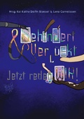 Cover: Behindert und Verr&uuml;ckt - Jetzt reden Wir! - BoD - Books on Demand