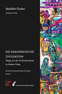 Abbildung von: Manifest der demokratischen Zivilisation - Bd. IV - Unrast Verlag