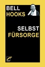 Cover: Selbstfürsorge - Unrast Verlag
