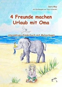 Abbildung von: 4 Freunde machen Urlaub mit Oma - Edition Paashaas Verlag