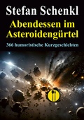 Cover: Abendessen im Asteroideng&uuml;rtel - Shaker Media