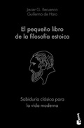Cover: El Pequeno Libro de la Filosofia Estoica: Sabiduria Clasica Para La Vida Moderna / The Little Book of Stoicism - Planeta Publishing