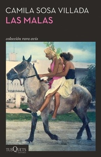 Abbildung von: Las Malas (Novela) / Bad Girls (a Novel) - Editorial Planeta Mexicana S.A. de C.V.