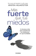 Cover: Mas Fuerte Que Tus Miedos / Bulletproof Self-Talk - Editorial Planeta Mexicana S.A. de C.V.