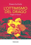 Cover: L' ottimismo del drago. Viaggio in Vietnam - Visioni;Treccani