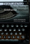 Cover: Dhatupatha 1943 Roots of Siddhanta Kaumudi - Devotees of Sri Sri Ravi Shankar Ashram