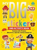 Cover: My Big Sticker And Activity Book - Packed with pirates, discovery and the world around us! - Harper Fiction