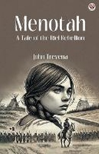Enlarge image Cover: MenotahA Tale of the Riel Rebellion (Edition1) - Double 9 Books LLP