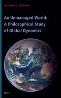 Cover: An Unmanaged World: A Philosophical Study of Global Dynamics - Brill