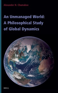 Enlarge image Cover: An Unmanaged World: A Philosophical Study of Global Dynamics - Brill