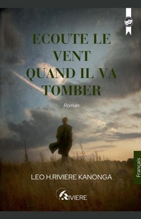 Abbildung von: Ecoute le vent quand il va tomber - Leo Honore Riviere Kanonga