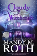 Cover: Cloudy with a Chance of Witchcraft (Grimm Cove, #1) - Raven Happy Hour LLC