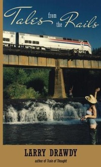 Abbildung von: Tales from the Rails - Larry Drawdy