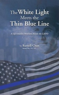 Cover of  The White Light Meets the Thin Blue Line - Russell Chan