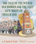 Cover: The Tale Of The Wicked Old Woman And The Very Nice 'Beast' Of Crouch End - Lwl Books