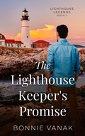 Cover: The Lighthouse Keeper's Promise (Lighthouse Legends, #1) - bonnie vanak