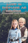 Cover: Lucy In Disguise As Demons - T. M. Julien