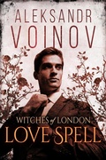 Cover: Witches of London - Love Spell - Aleksandr Voinov