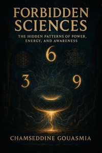 Abbildung von: Forbidden Sciences: From the Castles of Secrecy to the Power of Consciousness - G.CHAMSEDDINE