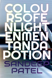 Enlarge image Cover: Colours of Enlightenment and A Potion - Sandeep Patel