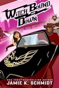 Cover: Witch Bound and Down - Jamie K. Schmidt