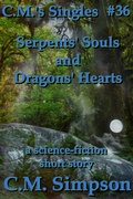 Cover: Serpents' Souls and Dragons' Hearts (C.M.'s Singles, #36) - C.M. Simpson