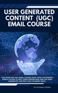 Cover: User Generated  Content  (UGC) Email Course - Richard Turner