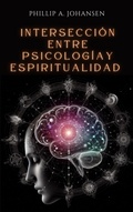 Abbildung von: Intersección Entre Psicología y Espiritualidad - Editorial Anuket