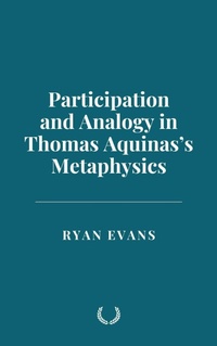 Cover of  Participation and Analogy in Aquinas's Metaphysics - Historia Magna