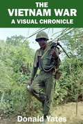 Cover: The Vietnam War: A Visual Chronicle - Donald Yates