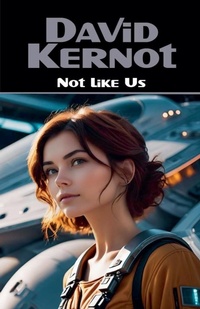 Enlarge image Cover: Not Like Us - David Kernot
