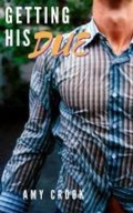 Cover: Getting His Due - Amy Crook