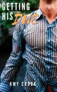 Enlarge image Cover: Getting His Due - Amy Crook