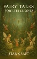 Cover: Fairy Tales for Little Ones (Powers of the Planet, #1) - Star Craft